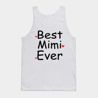 Best Mimi Ever T-Shirt, Grandparents T-Shirt, Mothers Day T-Shirt, Mom T Shirt, Women's, Men's, Unisex, Hoodie, Tank Top